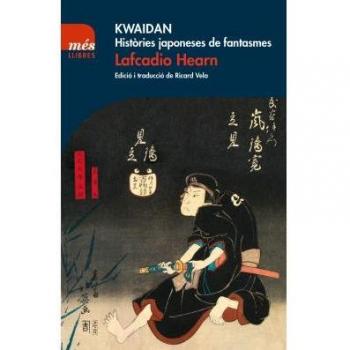 Kwaidan. Històries Japoneses De Fantasmes - HEARN, LAFCADIO
