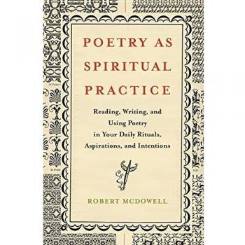 Poesía como Práctica Espiritual - Edición en Rústica de Robert McDowell