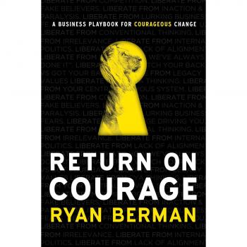 Return on Courage: A Business Playbook for Courageous Change