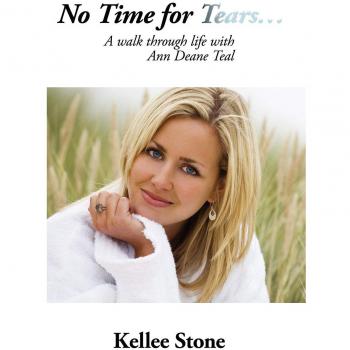 No Time for Tears: Inspirational Life Journey Memoir by Ann Deane Teal and Kellee Stone