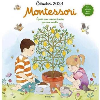 Calendari Montessori 2021: Aprèn com canvia el món que ens envoltac