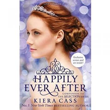 Happily Ever After: Companion to the Selection Series