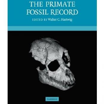 Registro Fosil de Primates (Estudios de Cambridge en Antropología Biológica y Evolutiva, Volumen 33)
