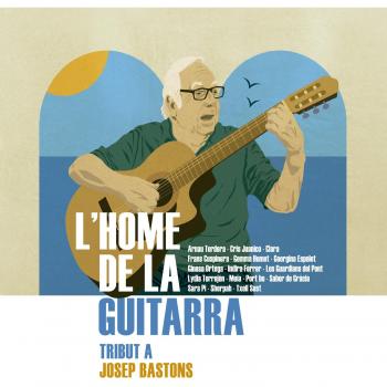 L'Home de la guitarra - Tribut a Josep Bastons