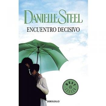 Encuentro decisivo - Danielle Steel