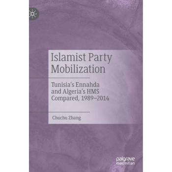 Islamist Party Mobilization: Tunisia's Ennahda and Algeria's HMS Compared, 1989-2014