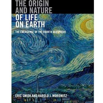 Hardcover Book: The Origin and Nature of Life on Earth - Exploring the Emergence of the Fourth Geosphere by Eric Smith