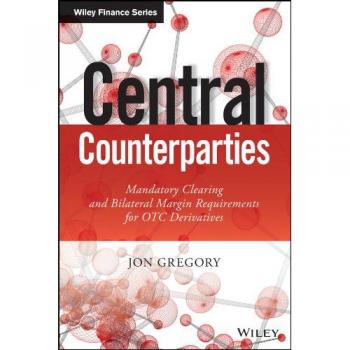 Central Counterparties: Mandatory Central Clearing and Initial Margin Requirements for OTC Derivatives