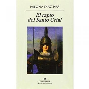 El rapto del Santo Grial: O el Caballero de la Verde Oliva: 8 - Paloma Díaz Mas