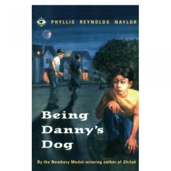 Ser el Perro de Danny - Edición en Rústica de Phyllis Reynolds Naylor