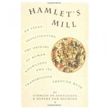 Hamlet's Mill: A Essay Investigating the Origins of Human Knowledge and Its Transmission Through Myth