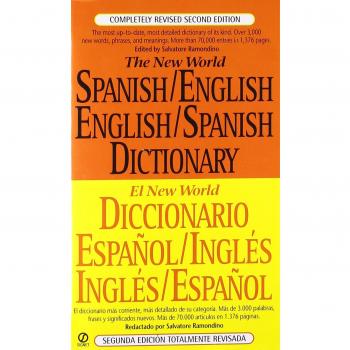 The New World Spanish/English,English/Spanish Dictionary: Second Edition: Completely Revised Second Edition