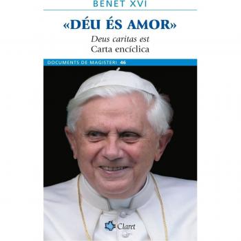Déu És Amor: Deus caritas est. Carta encíclica: 46