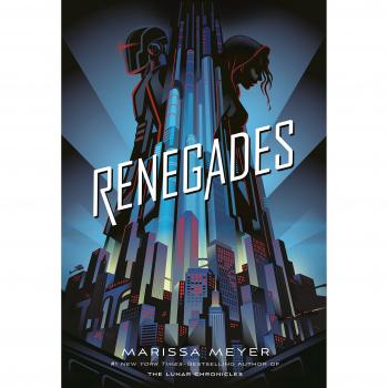 Renegades: Hardcover Edition by Marissa Meyer - Book 1 in the Renegades Series