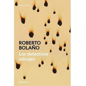 Los detectives salvajes - Roberto Bolaño