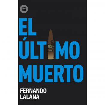 El último muerto - Fernando Lalana Jotsa