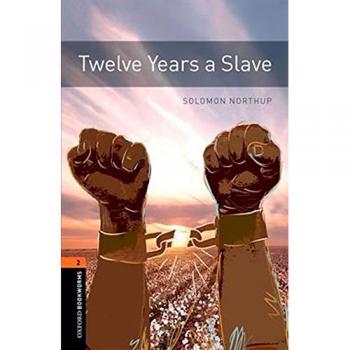Oxford Bookworms 2. Twelve Years a Slave MP3 Pack: Graded readers for secondary and adult learners