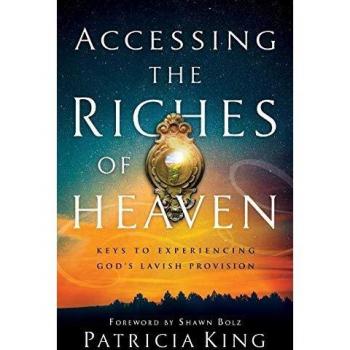 Heavenly Wealth Access: Keys to Experiencing Divine Abundance by Patricia King & Shawn Bolz