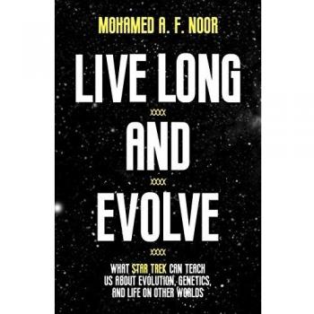 Live Long and Evolve: Insights on Evolution, Genetics, and Extraterrestrial Life from Star Trek