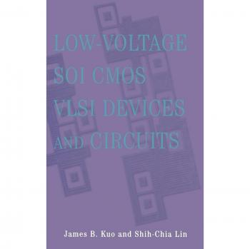 Low-Voltage SOI CMOS VLSI Devices and Circuits (Hardback Edition)