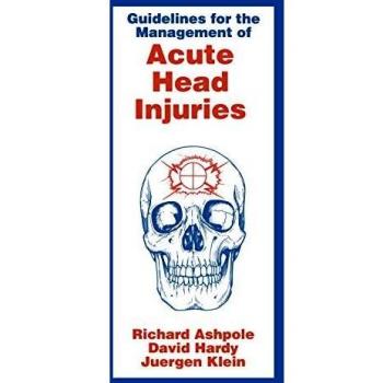 Guidelines for Management of Acute Head Injury, 1e