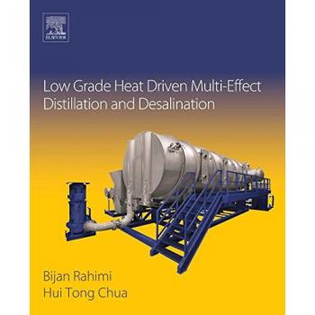 Low Grade Heat Driven Multi-Effect Distillation and Desalination