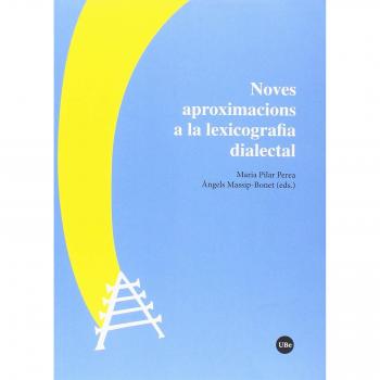Noves aproximacions a la lexicografia dialectal - Varios Autores