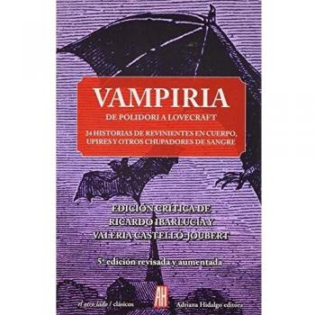 VAMPIRIA. De Polidori a Lovecraft.: 24 historias de revientes, upires y otros chupadores de sang
