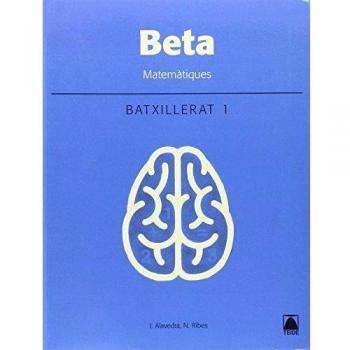 Beta. Matemàtiques 1. Batxillerat - Tecnològic - 9788430752447