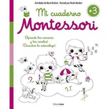 Mi cuaderno Montessori +3 - KIRCHNER, MARIE; MAUBERT, NICOLE