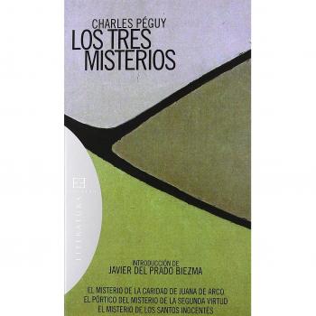 Los Tres Misterios: Introducción de Javier del Prado Biezma - Péguy, Charles