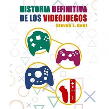 LA HISTORIA DEFINITIVA DE LOS VIDEOJUEGOS