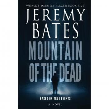 Mountain of the Dead: A Thrilling Horror Novel by Jeremy Bates