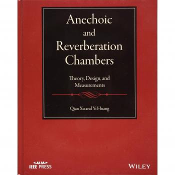 Anechoic and reverberation chambers theory design and measurements wiley ieee