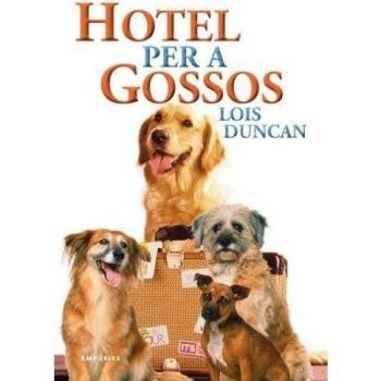 Hotel per a gossos - Lois Duncan