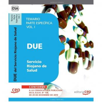 DUE del Servicio Riojano de Salud. Temario Parte Específica Vol. I.