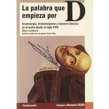 La palabra que empieza por D: Dramaturgia, dramaturgismo y asesoría literaria en el teatro del siglo XVIII: 170
