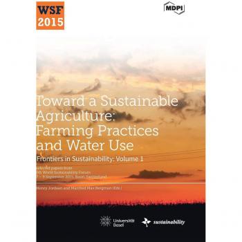 Agricultura Sostenible: Prácticas Agrícolas y Uso del Agua - Serie Fronteras en Sostenibilidad: Volumen 1