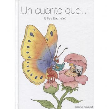 Un cuento que - Bachelet, Gilles