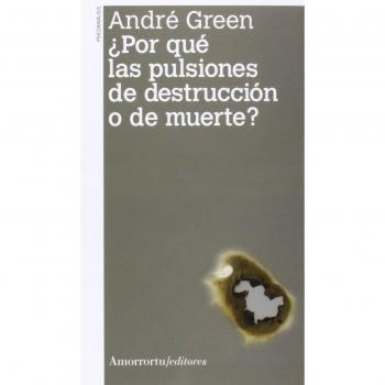 Por Qué Las Pulsiones De Destrucción O De Muerte