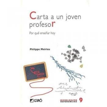 Carta a un joven profesor: Por qué enseñar hoy: 009