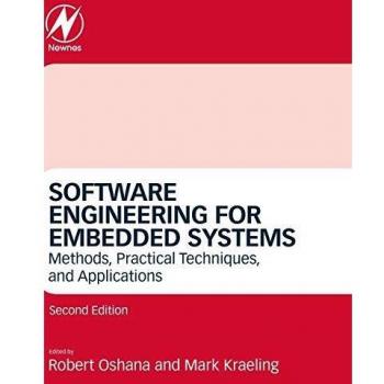 Software Engineering for Embedded Systems: Methods, Practical Techniques, and Applications
