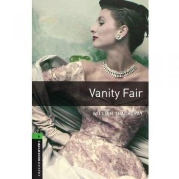 Oxford Bookworms Library: Oxford Bookworms 6. Vanity Fair Audio CD Pack