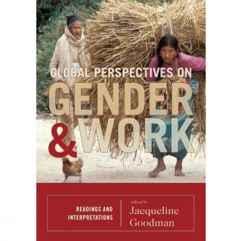 Global Perspectives on Gender and Work: Readings and Interpretations - Comprehensive Analysis of Gender Roles in the Workplace