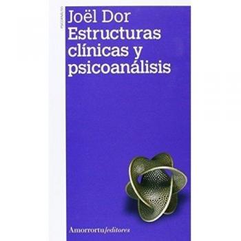 Estructuras Clínicas Y Psicoanálisis - 2ª Edición
