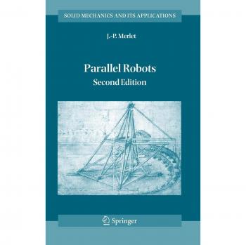 Parallel Robots: Advanced Solid Mechanics Applications