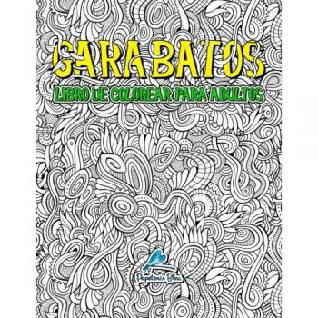 Garabatos: Libro De Colorear Para Adultos