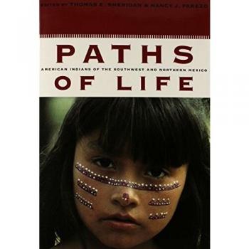 Paths of Life: American Indians of the Southwest and Northern Mexico