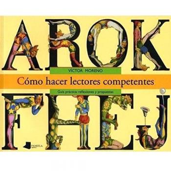 Cãmo hacer lectores competentes: Guía práctica: reflexiones y propuestas: 11