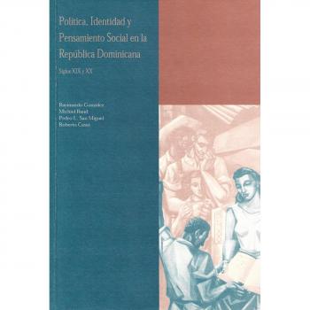 Política, Identidad y Pensamiento Social en la República Dominicana